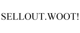 SELLOUT.WOOT! trademark