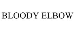 BLOODY ELBOW trademark