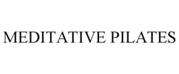 MEDITATIVE PILATES trademark