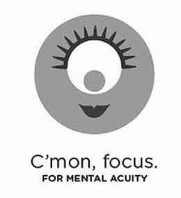 C'MON, FOCUS. FOR MENTAL ACUITY trademark