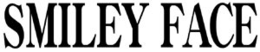 SMILEY FACE trademark