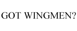 GOT WINGMEN? trademark