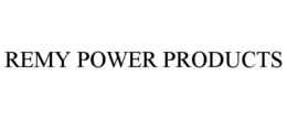 REMY POWER PRODUCTS trademark