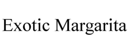 EXOTIC MARGARITA trademark