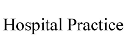 HOSPITAL PRACTICE trademark
