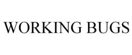 WORKING BUGS trademark