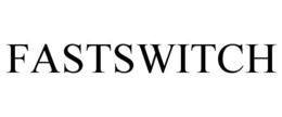 FASTSWITCH trademark