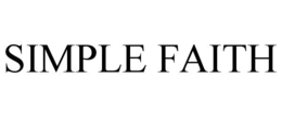 SIMPLE FAITH trademark