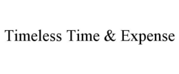TIMELESS TIME & EXPENSE trademark