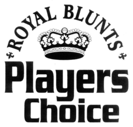 ROYAL BLUNTS PLAYERS CHOICE trademark