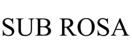 SUB ROSA trademark