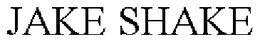 JAKE SHAKE trademark