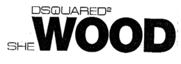 DSQUARED2 SHE WOOD trademark