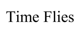 TIME FLIES trademark
