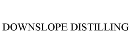 DOWNSLOPE DISTILLING trademark