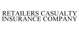 RETAILERS CASUALTY INSURANCE COMPANY trademark