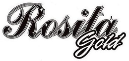 ROSITA GOLD trademark