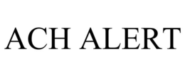 ACH ALERT trademark