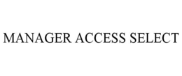 MANAGER ACCESS SELECT trademark