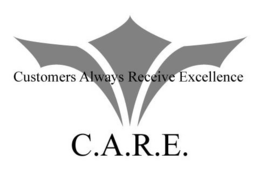 CUSTOMERS ALWAYS RECEIVE EXCELLENCE C.A.R.E. trademark