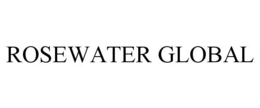 ROSEWATER GLOBAL trademark