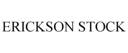 ERICKSON STOCK trademark
