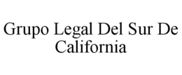 GRUPO LEGAL DEL SUR DE CALIFORNIA trademark