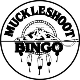 MUCKLESHOOT BINGO trademark