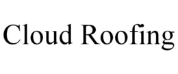 CLOUD ROOFING trademark