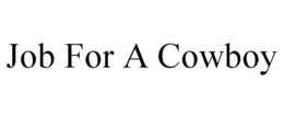 JOB FOR A COWBOY trademark