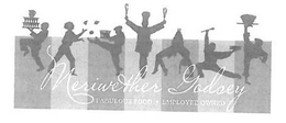 MERIWETHER GODSEY FABULOUS FOOD · EMPLOYEE OWNED trademark