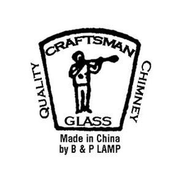CRAFTSMAN GLASS QUALITY CHIMNEY MADE IN CHINA BY B & P LAMP trademark