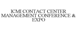 ICMI CONTACT CENTER MANAGEMENT CONFERENCE & EXPO trademark