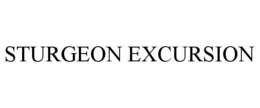 STURGEON EXCURSION trademark