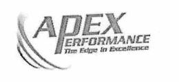 APEX PERFORMANCE THE EDGE IN EXCELLENCE trademark