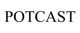 POTCAST trademark