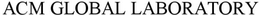 ACM GLOBAL  LABORATORY trademark