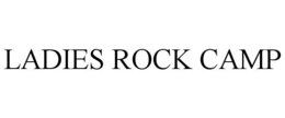 LADIES ROCK CAMP trademark