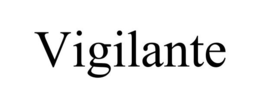 VIGILANTE trademark