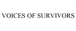 VOICES OF SURVIVORS trademark