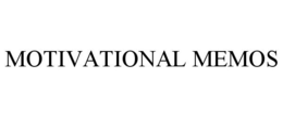 MOTIVATIONAL MEMOS trademark