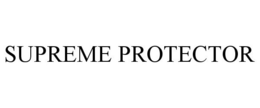 SUPREME PROTECTOR trademark