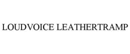 LOUDVOICE LEATHERTRAMP trademark