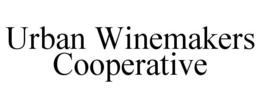 URBAN WINEMAKERS COOPERATIVE trademark