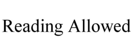 READING ALLOWED trademark