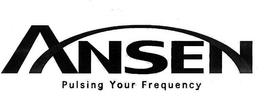 ANSEN PULSING YOUR FREQUENCY trademark