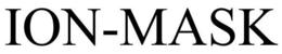 ION- MASK trademark