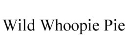 WILD WHOOPIE PIE trademark