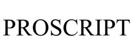 PROSCRIPT trademark