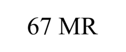 67 MR trademark